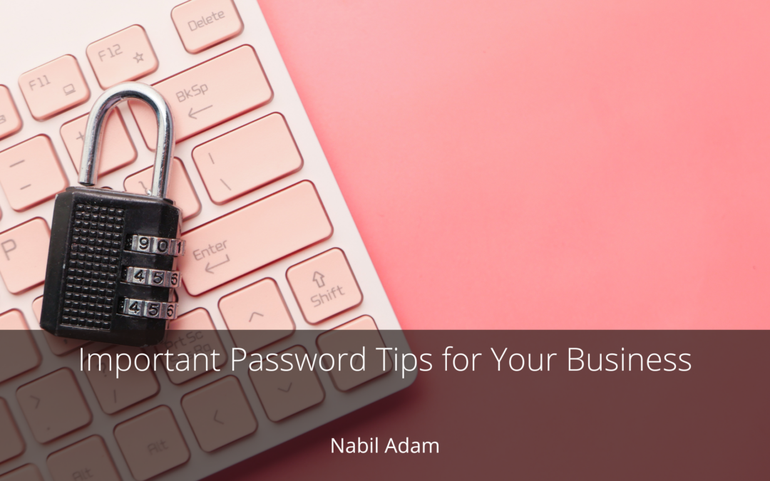Important Password Tips for Your Business