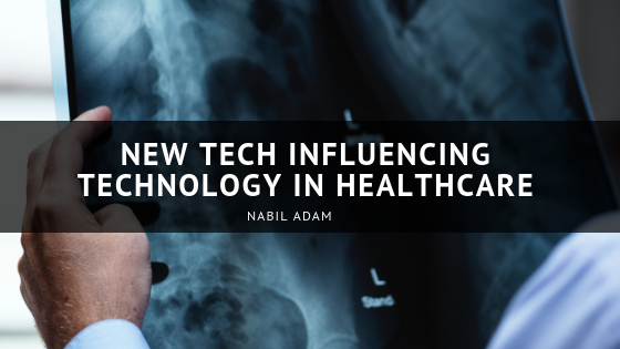 New Tech Influencing Technology in Healthcare