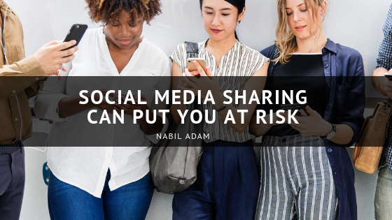 Social Media Sharing Can Put You At Risk