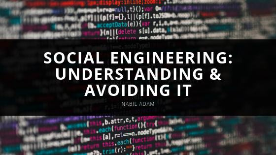 Nabil Adam Social Engineering Understanding & Avoiding It